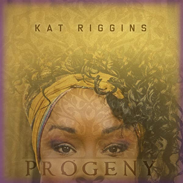 Progeny- Kat Riggins